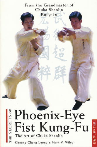 The Secrets of Phoenix-Eye Fist Kung-Fu: The Art of Chuka Shaolin-0