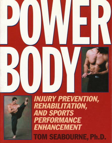 Power Body: Injury Prevention, Rehabilitation, and Sports Performance Enhancement-0