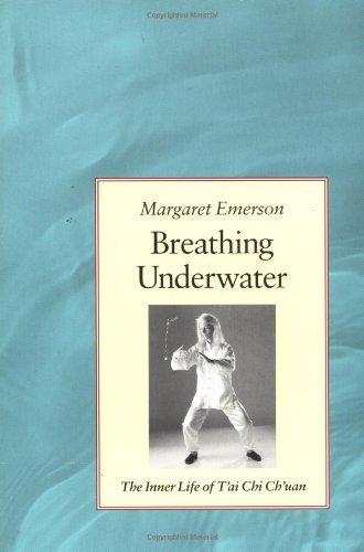 Breathing Underwater The Inner Life of Tai Chi Ch'uan-0