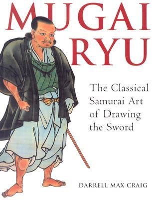 Mugai Ryu The Classical Samurai Art of Drawing the Sword-0