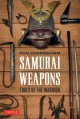 Samurai Weapons: Tools of the Warrior-0